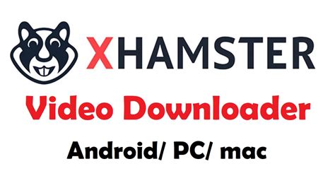 xhamaster video downloader|XHamster Downloader